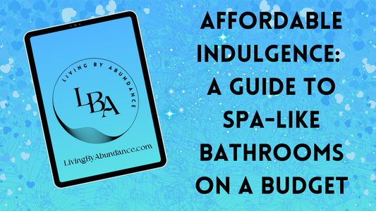 Digital graphic of a tablet displaying 'Affordable Indulgence: A Guide to Spa-Like Bathrooms on a Budget' on a blue, heart-decorated background.