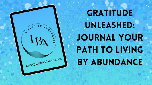 Digital graphic of a tablet displaying 'Gratitude Unleashed: Journal Your Path to Living By Abundance' on a blue, heart-decorated background.