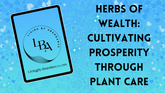 Digital graphic of a tablet displaying 'Herbs of Wealth: Cultivating Prosperity Through Plant Care' on a blue, heart-decorated background.