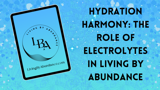 Digital graphic of a tablet displaying 'Hydration Harmony: The Role of Electrolytes in Living By Abundance' on a blue, heart-decorated background.