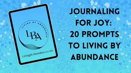Digital graphic of a tablet displaying 'Journaling for Joy: 20 Prompts to Living By Abundance' on a blue, heart-decorated background.