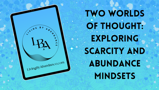 Digital graphic of a tablet displaying 'Two Worlds of Thought: Exploring Scarcity and Abundance Mindsets' on a blue, heart-decorated background.