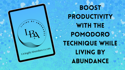Digital graphic of a tablet displaying 'Boost Productivity with the Pomodoro Technique While Living By Abundance' on a blue, heart-decorated background.