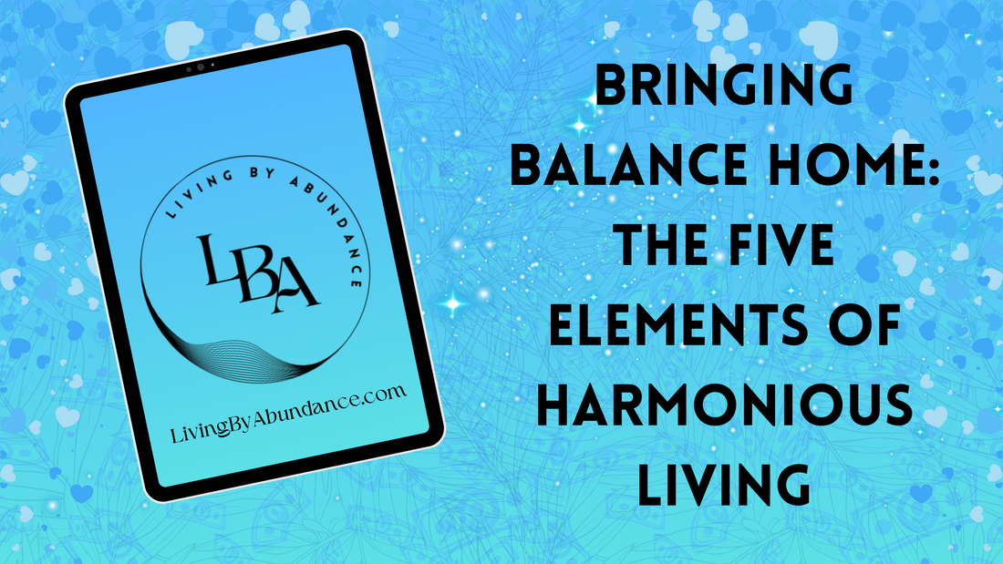 Digital graphic of a tablet displaying 'Bringing Balance Home: The Five Elements of Harmonious Living' on a blue, heart-decorated background.