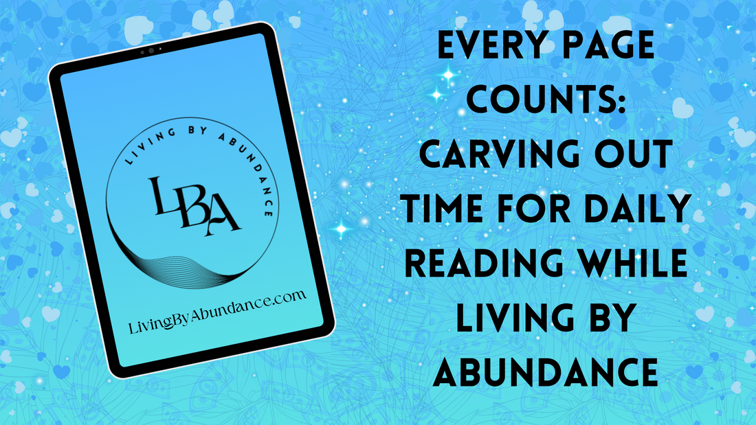Digital graphic of a tablet displaying 'Every Page Counts: Carving Out Time for Daily Reading While Living By Abundance' on a blue, heart-decorated background.