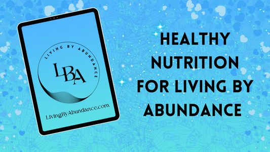 Digital graphic of a tablet displaying 'Healthy Nutrition for Living By Abundance' on a blue, heart-decorated background.
