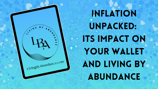 Digital graphic of a tablet displaying 'Inflation Unpacked: Its Impact on Your Wallet and Living By Abundance' on a blue, heart-decorated background.
