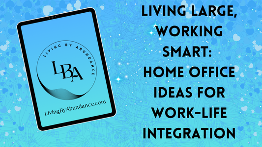 Digital graphic of a tablet displaying 'Living Large, Working Smart: Home Office Ideas for Work-Life Integration' on a blue, heart-decorated background.