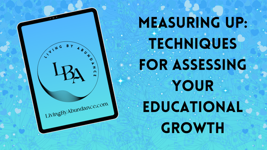 Digital graphic of a tablet displaying 'Measuring Up: Techniques for Assessing Your Educational Growth' on a blue, heart-decorated background.
