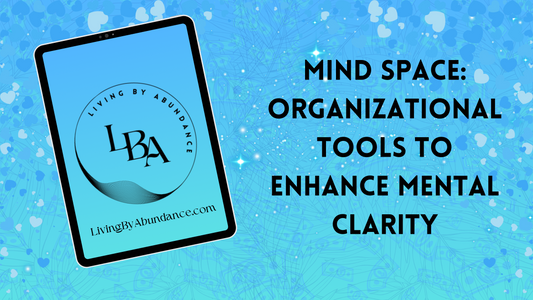 Digital graphic of a tablet displaying 'Mind Space: Organizational Tools to Enhance Mental Clarity' on a blue, heart-decorated background.