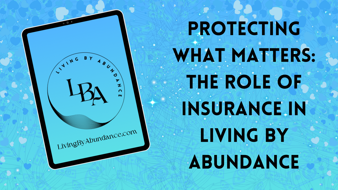 Digital graphic of a tablet displaying 'Protecting What Matters: The Role of Insurance in Living By Abundance' on a blue, heart-decorated background.