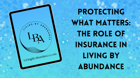 Digital graphic of a tablet displaying 'Protecting What Matters: The Role of Insurance in Living By Abundance' on a blue, heart-decorated background.
