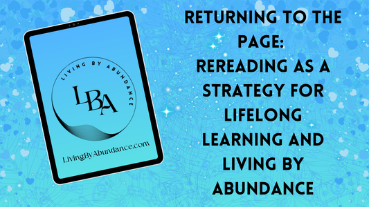 Digital graphic of a tablet displaying 'Returning to the Page: Rereading as a Strategy for Lifelong Learning and Living By Abundance' on a blue, heart-decorated background.