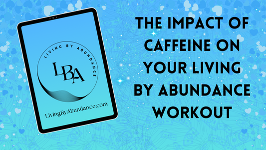 Digital graphic of a tablet displaying 'The Impact of Caffeine on Your Living By Abundance Workout' on a blue, heart-decorated background.