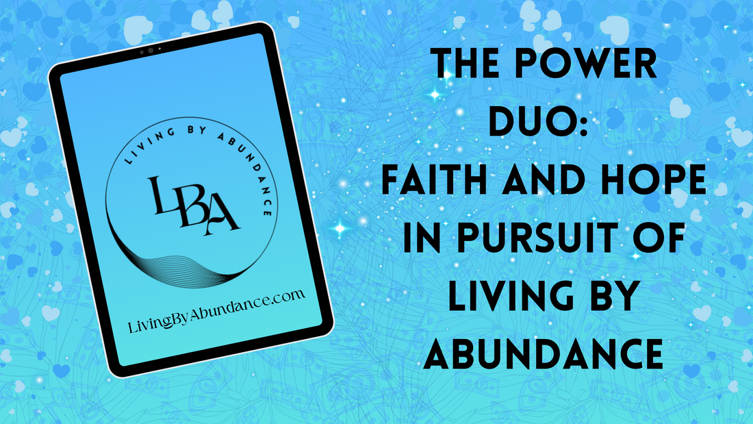 Digital graphic of a tablet displaying 'The Power Duo: Faith and Hope in Pursuit of Living By Abundance' on a blue, heart-decorated background.