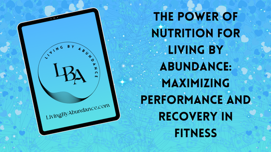 Digital graphic of a tablet displaying 'The Power of Nutrition for Living By Abundance: Maximizing Performance and Recovery in Fitness' on a blue, heart-decorated background.