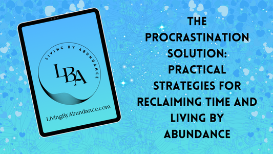 Digital graphic of a tablet displaying 'The Procrastination Solution: Practical Strategies for Reclaiming Time and Living By Abundance' on a blue, heart-decorated background.