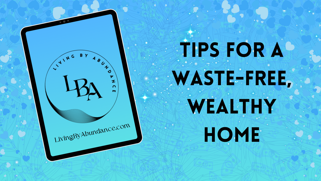 Digital graphic of a tablet displaying 'Tips for a Waste-Free, Wealthy Home' on a blue, heart-decorated background.