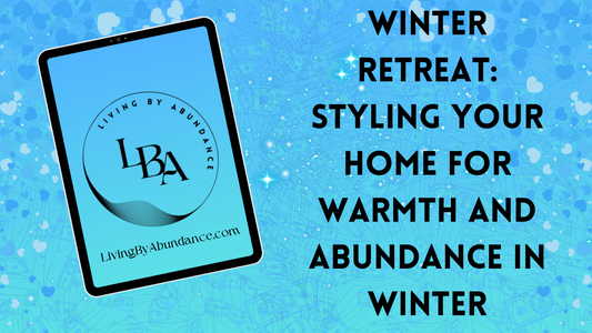 Digital graphic of a tablet displaying 'Winter Retreat: Styling Your Home for Warmth and Abundance in Winter' on a blue, heart-decorated background.